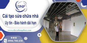 Bảng giá cải tạo sửa chữa nhà tại Long Biên【Cập nhật 2025】