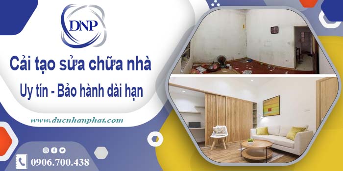 Bảng giá cải tạo sửa chữa nhà tại Nha Trang【BH 5 năm】