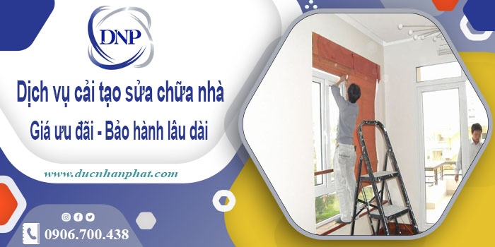 Bảng giá cải tạo sửa chữa nhà tại Nhơn Trạch【BH 5 năm】