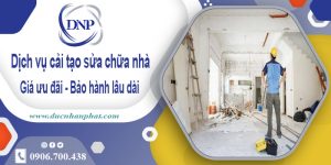 Bảng giá cải tạo sửa chữa nhà tại Quận 11 -【Cập nhật 2025】