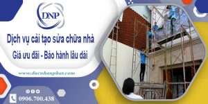 Bảng giá cải tạo sửa chữa nhà tại Quận 12 -【Cập nhật 2025】