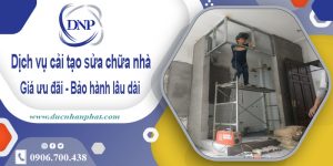 Bảng giá cải tạo sửa chữa nhà tại Tân Phú -【Cập nhật 2025】