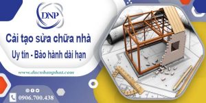 Bảng giá cải tạo sửa chữa nhà tại Thường Tín【BH 5 năm】