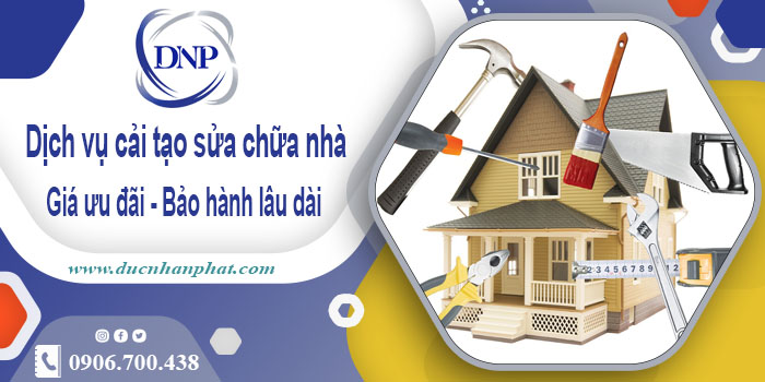 Bảng giá cải tạo sửa chữa nhà tại Tp Tân An【Bảo hành 5 năm】