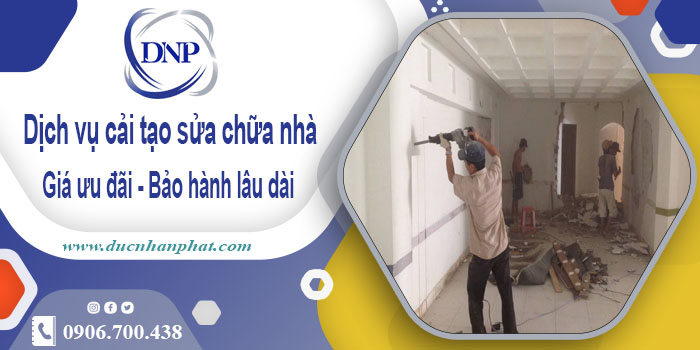 Bảng giá cải tạo sửa chữa nhà tại Tp Thuận An【BH 5 năm】