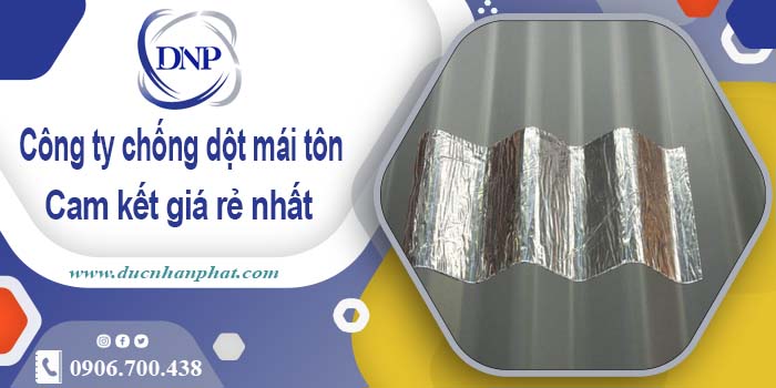 Công ty chống dột mái tôn tại Quận 11【Cam kết giá rẻ nhất】