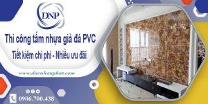Thi công tấm nhựa giả đá PVC tại Cam Ranh【Tiết kiệm 10%】