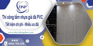 Thi công tấm nhựa giả đá PVC tại Khánh Hoà【Tiết kiệm 10%】
