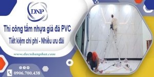 Giá thi công tấm nhựa giả đá PVC tại Quận 3【Tiết kiệm 10%】