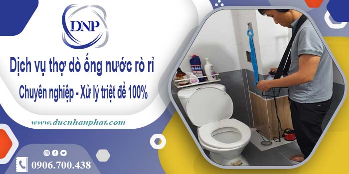 Dịch vụ thợ dò ống nước rò rỉ tại quận 3【Xử lý triệt để 100%】