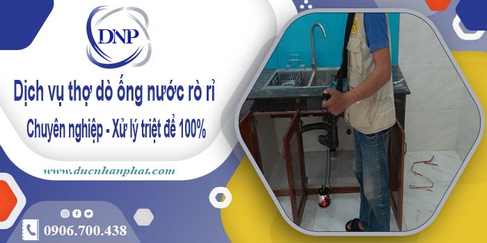 Dịch vụ thợ dò ống nước rò rỉ tại Tp Bà Rịa - Xử lý triệt để 100%