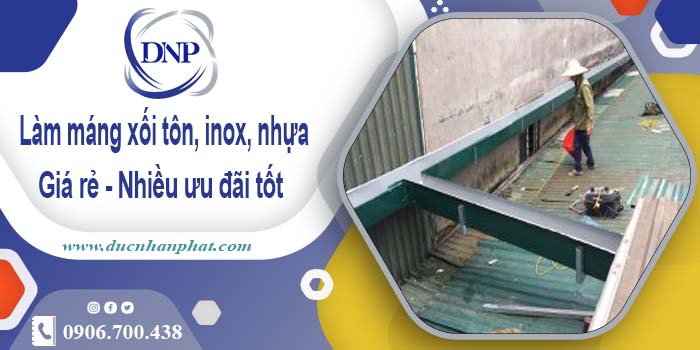 Báo giá máng xối tôn, inox, nhựa tại Quận 4 - Ưu đãi giảm 10%