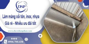 Báo giá máng xối tôn, inox, nhựa tại Tp Dĩ An – Ưu đãi giảm 10%