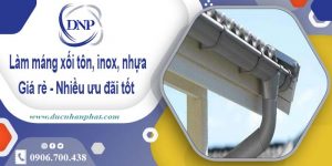 Báo giá máng xối tôn, inox, nhựa tại Tp Thuận An – Ưu đãi 10%