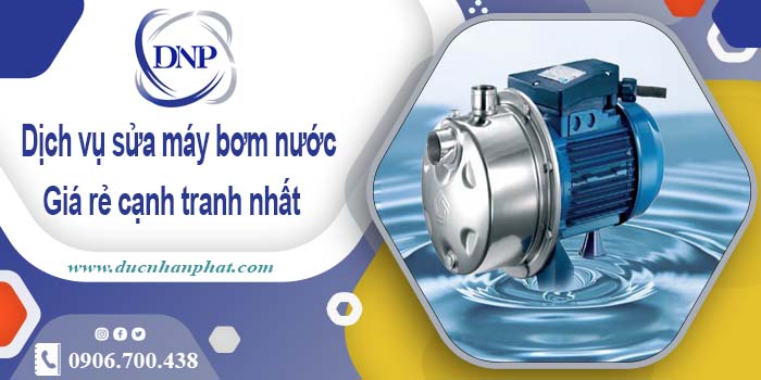 Báo giá phí sửa máy bơm nước tại Bình Thạnh【Ưu đãi 20%】