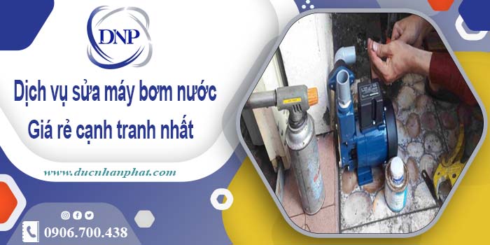 Báo giá chi phí sửa máy bơm nước tại Quận 8【Ưu đãi 20%】