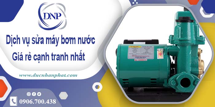 Báo giá chi phí sửa máy bơm nước tại TPHCM【Ưu đãi 20%】