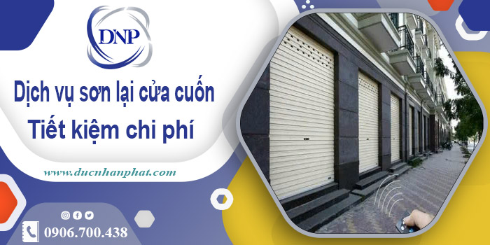 Báo giá phí sơn lại cửa cuốn tại Long Khánh【Tiết Kiệm 20%】