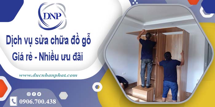 Báo giá dịch vụ sửa chữa đồ gỗ tại Long Khánh【ưu đãi 10%】