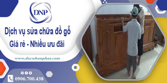 Báo giá dịch vụ sửa chữa đồ gỗ tại Long Thành【ưu đãi 10%】