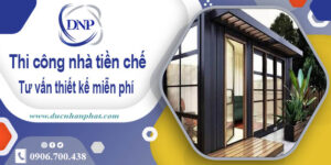 Tư vấn thiết kế và thi công nhà tiền chế tại Bình Phước【Miễn phí】