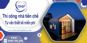 Tư vấn thiết kế và thi công nhà tiền chế tại Bình Tân【Miễn phí】