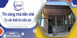 Tư vấn thiết kế và thi công nhà tiền chế tại Bình Thạnh【Miễn phí】