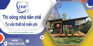 Tư vấn thiết kế và thi công nhà tiền chế tại Gò Vấp【Miễn phí】
