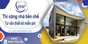 Tư vấn thiết kế và thi công nhà tiền chế tại Hóc Môn【Miễn phí】