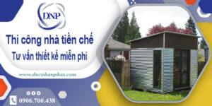 Tư vấn thiết kế và thi công nhà tiền chế tại Phú Nhuận【Miễn phí】