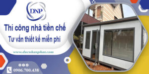Tư vấn thiết kế và thi công nhà tiền chế tại Quận 5【Miễn phí】