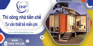 Tư vấn thiết kế và thi công nhà tiền chế tại Tân Uyên【Miễn phí】