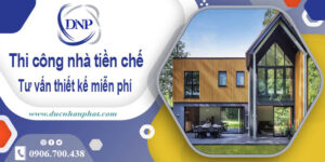 Tư vấn thiết kế và thi công nhà tiền chế tại Thủ Đức【Miễn phí】
