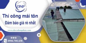 Đơn giá thi công mái tôn tại Gò Vấp giá rẻ -【Chỉ từ 199K/m²】