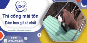 Đơn giá thi công mái tôn tại Quận 4 giá rẻ -【Chỉ từ 199K/m²】