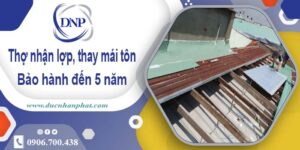 Thợ nhận lợp mái, thay mái tôn tại Bà Rịa -【Bảo hành 5 năm】