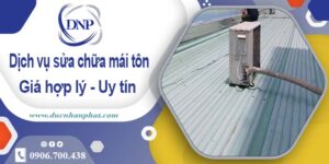 Bảng báo giá phí sửa mái tôn tại Biên Hoà – 【Cập Nhật 2025】