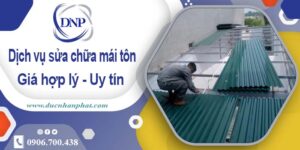 Bảng giá chi phí sửa mái tôn tại Bình Chánh -【Cập nhật 2025】