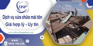 Bảng báo giá chi phí sửa mái tôn tại Củ Chi -【Cập Nhật 2025】