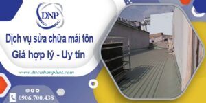 Bảng báo giá chi phí sửa mái tôn tại Hóc Môn【Cập nhật 2025】