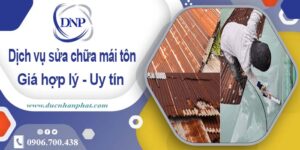 Bảng báo giá chi phí sửa mái tôn tại Nhà Bè【Cập Nhật 2025】