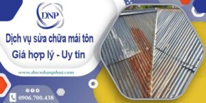 Bảng giá chi phí sửa mái tôn tại Phú Nhuận -【Cập nhật 2025】