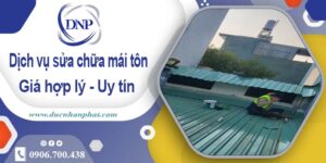 Bảng báo giá chi phí sửa mái tôn tại quận 11【Cập nhật 2025】