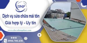 Bảng giá chi phí sửa mái tôn tại Thuận An – 【Cập Nhật 2025】