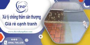 Chi phí xử lý chống thấm sân thượng tại Bình Chánh【Chỉ 99k】