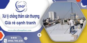 Chi phí xử lý chống thấm sân thượng tại Bình Tân【Chỉ 99k/m】