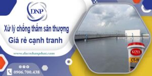 Phí xử lý chống thấm sân thượng tại Long Thành【Chỉ 99K/m²】
