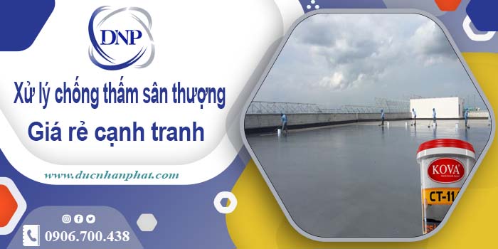 Phí xử lý chống thấm sân thượng tại Long Thành【Chỉ 99K/m²】