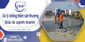 Chi phí xử lý chống thấm sân thượng tại quận 12【Chỉ 99k/m²】
