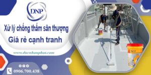 Chi phí xử lý chống thấm sân thượng tại Quận 2【Chỉ 99K/m²】